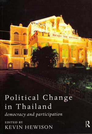 Political Change in Thailand: Democracy and Participation de Kevin Hewison