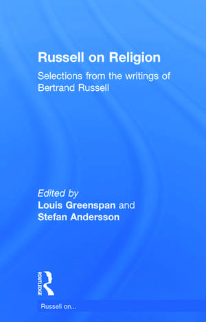 Russell on Religion: Selections from the Writings of Bertrand Russell de Bertrand Russell