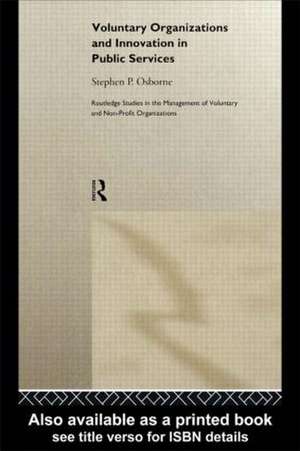 Voluntary Organizations and Innovation in Public Services de Stephen P. Osborne