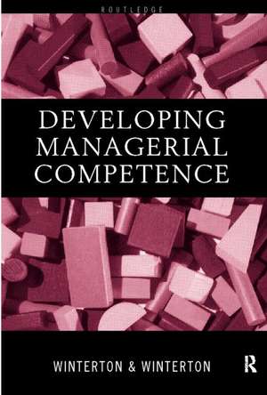 Developing Managerial Competence de Jonathan Winterton