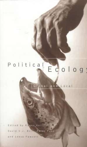 Political Ecology: Global and Local de David Bell