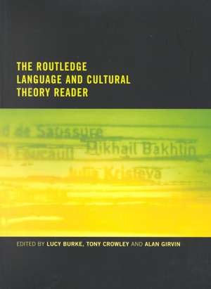 The Routledge Language and Cultural Theory Reader de Lucy Burke