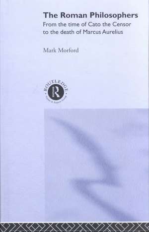 Roman Philosophers de Mark Morford