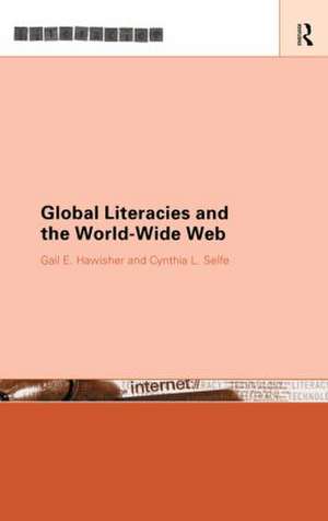 Global Literacies and the World Wide Web de Gail E. Hawisher