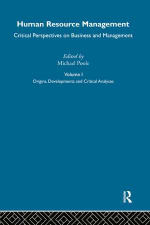 Human Resource Management: Critical Perspectives on Business and Management de Michael Poole