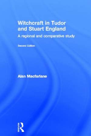 Witchcraft in Tudor and Stuart England de Alan MacFarlane