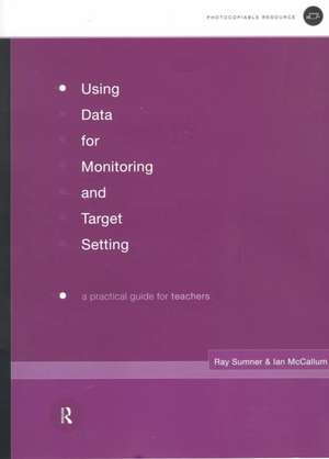 Using Data for Monitoring and Target Setting: A Practical Guide for Teachers de Ian McCallum