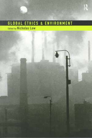 Global Ethics and Environment de Nicholas Low