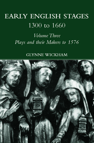 Plays and their Makers up to 1576 de Glynne Wickham