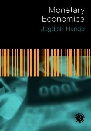 Monetary Economics de Jagdish Handa