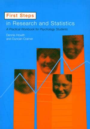 First Steps In Research and Statistics: A Practical Workbook for Psychology Students de Dennis Howitt