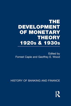 The Development of Monetary Theory in the 1920s and 1930s de Forrest Capie