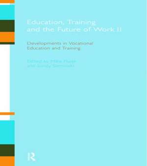 Education, Training and the Future of Work II: Developments in Vocational Education and Training de Mike Flude