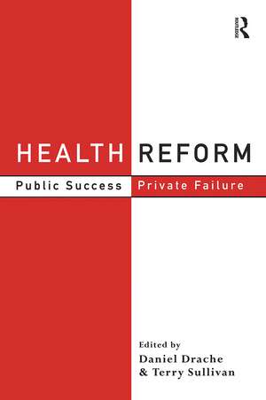 Health Reform: Public Success, Private Failure de Daniel Drache