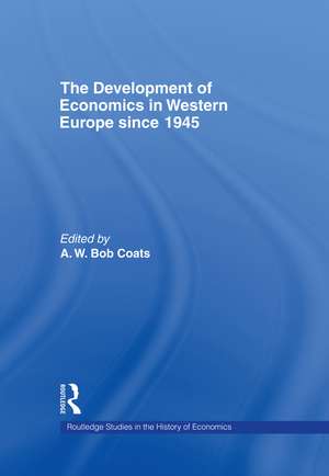 The Development of Economics in Western Europe Since 1945 de A. W. (Bob) Coats