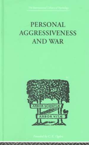 Personal Aggressiveness and War de E F M & Bowlby Durbin