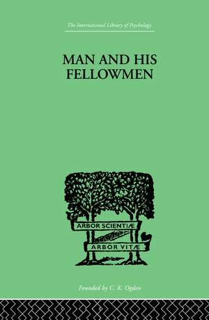 Man & His Fellowmen: Modern Chapters on Social Psychology de Samuel Lowy