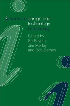 Issues in Design and Technology Teaching de Bob Barnes