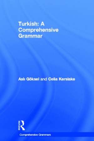 Turkish: A Comprehensive Grammar de Aslı Göksel