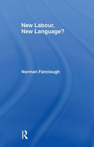 New Labour, New Language? de Norman Fairclough