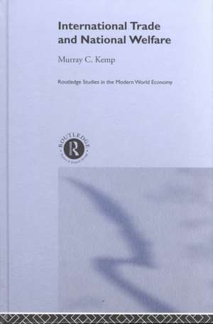 International Trade and National Welfare de Murray C. Kemp