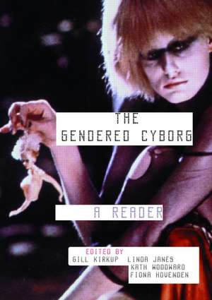 The Gendered Cyborg: A Reader de Fiona Hovenden