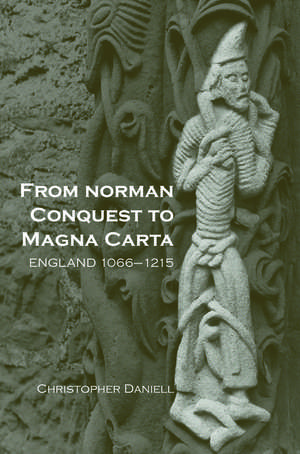 From Norman Conquest to Magna Carta: England 1066–1215 de Christopher Daniell