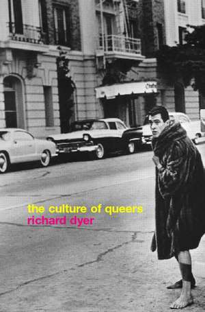 The Culture of Queers de Richard Dyer