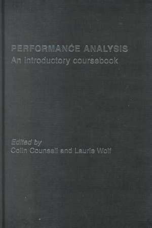 Performance Analysis: An Introductory Coursebook de Colin Counsell