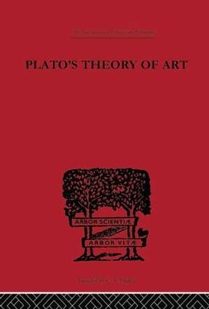 Plato's Theory of Art de Rupert C. Lodge