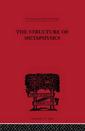 The Structure of Metaphysics de Morris Lazerowitz