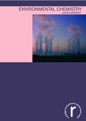 Environmental Chemistry de John Wright