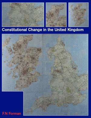 Constitutional Change in the UK de Nigel Forman