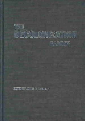 The Decolonization Reader de James Le Sueur