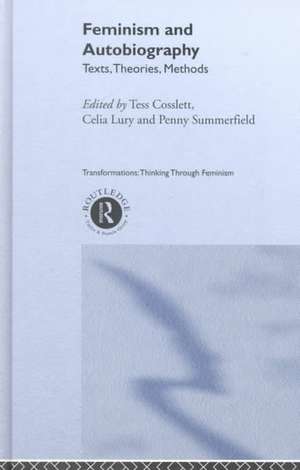 Feminism & Autobiography: Texts, Theories, Methods de Tess Coslett