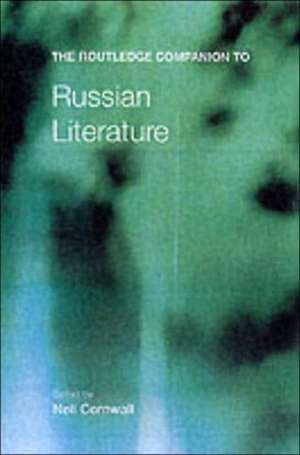 The Routledge Companion to Russian Literature de Neil Cornwell