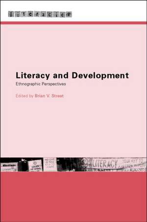 Literacy and Development: Ethnographic Perspectives de Brian V. Street