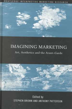 Imagining Marketing: Art, Aesthetics and the Avant-Garde de Stephen Brown