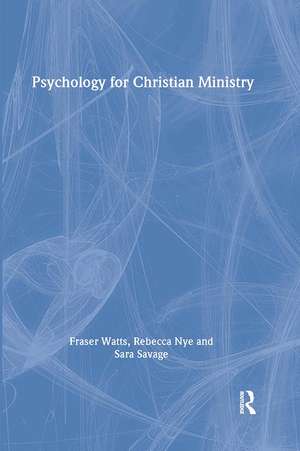 Psychology for Christian Ministry de Rebecca Nye