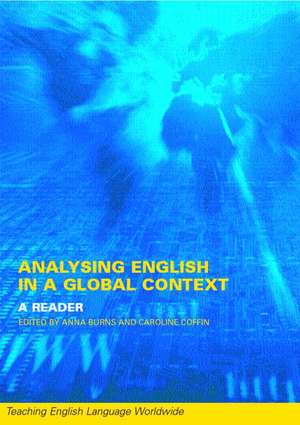 Analyzing English in a Global Context: A Reader de Anne Burns