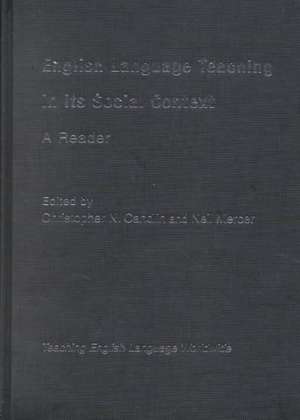 English Language Teaching in Its Social Context: A Reader de Christopher Candlin