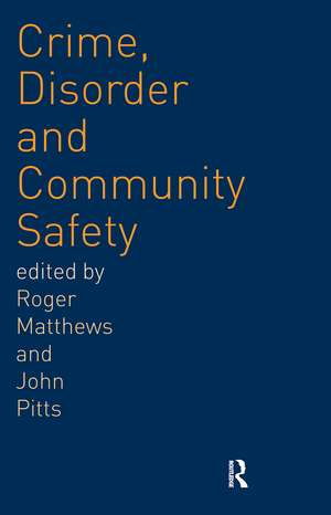 Crime, Disorder and Community Safety de Roger Matthews