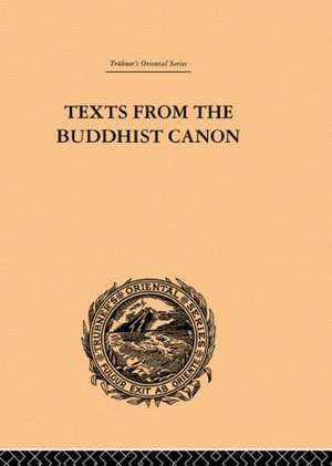 Texts from the Buddhist Canon: Commonly Known as Dhammapada de Samuel Beal