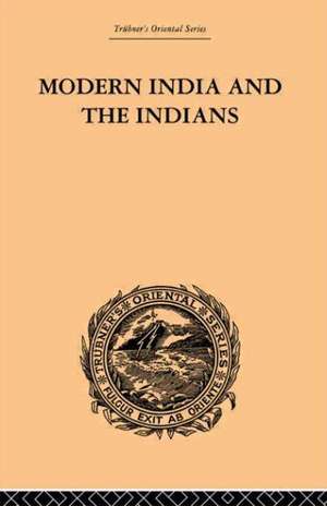 Modern India and the Indians de Monier Monier-Williams