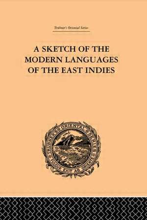 A Sketch of the Modern Languages of the East Indies de Robert N. Cust