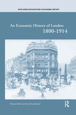 An Economic History of London 1800-1914 de Michael Ball