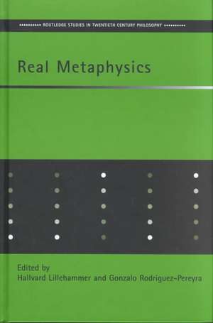 Real Metaphysics de Hallvard Lillehammer