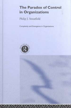 The Paradox of Control in Organizations de Philip Streatfield