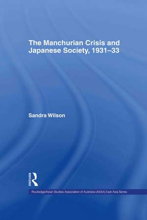 The Manchurian Crisis and Japanese Society, 1931-33 de Sandra Wilson