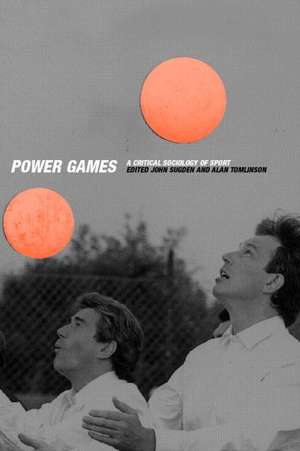 Power Games: A Critical Sociology of Sport de John Sugden